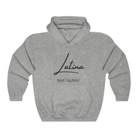 "Latina- Need I say more?" Hoodie