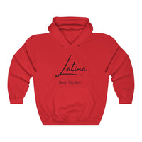 "Latina- Need I say more?" Hoodie