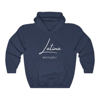 "Latina- Need I say more?" Hoodie