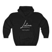 "Latina- Need I say more?" Hoodie